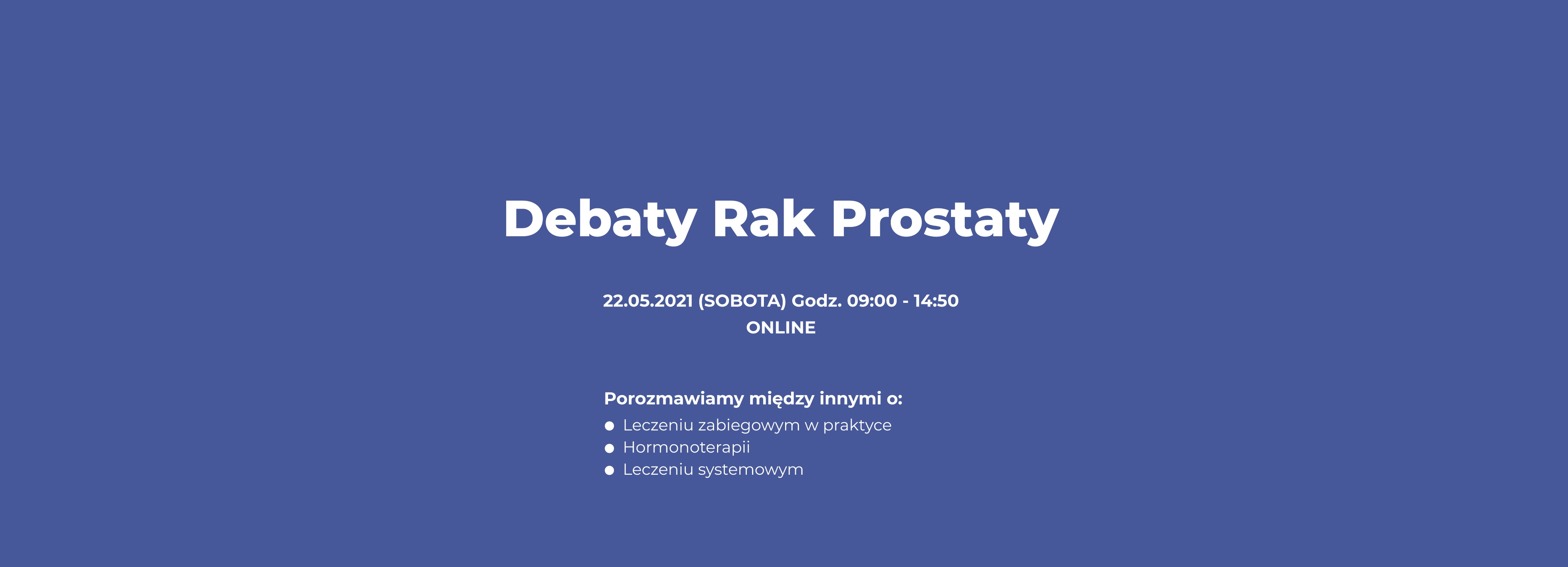 Debaty Rak Prostaty | ONLINE | 22.05.2021