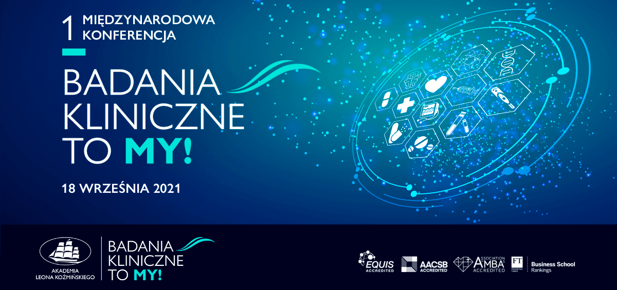I Międzynarodowa Konferencja Badania Kliniczne to MY! | Warszawa/ONLINE | 18.09.2021