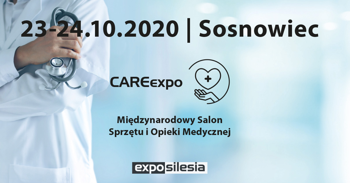 Międzynarodowy Salon Sprzętu i Opieki Medycznej CAREexpo | Sosnowiec | 23-24 października 2020