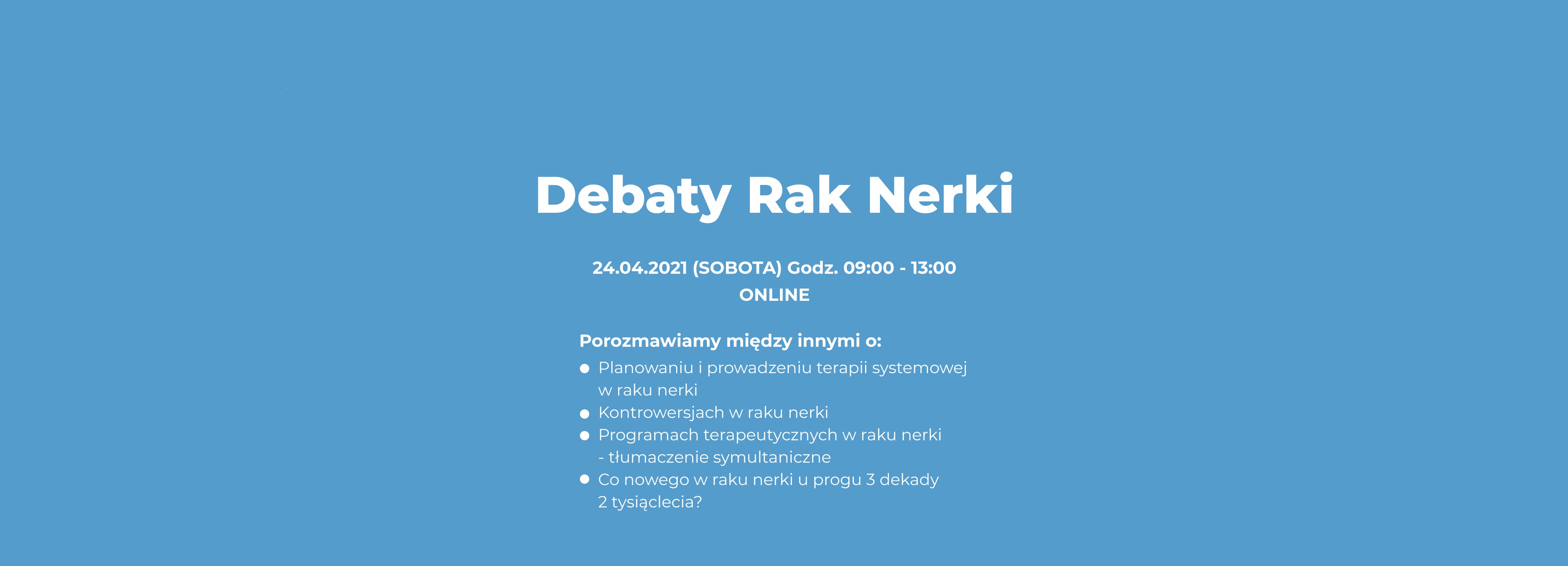 Debaty Rak Nerki | ONLINE | 24.04.2021