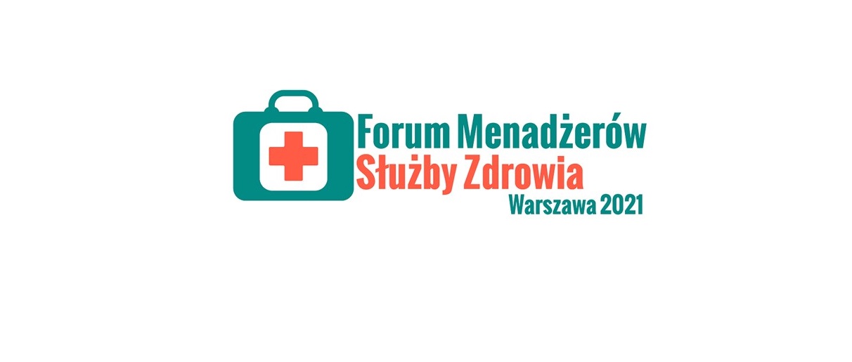 Forum Menadżerów Służby Zdrowia | Warszawa | 26.08.2021